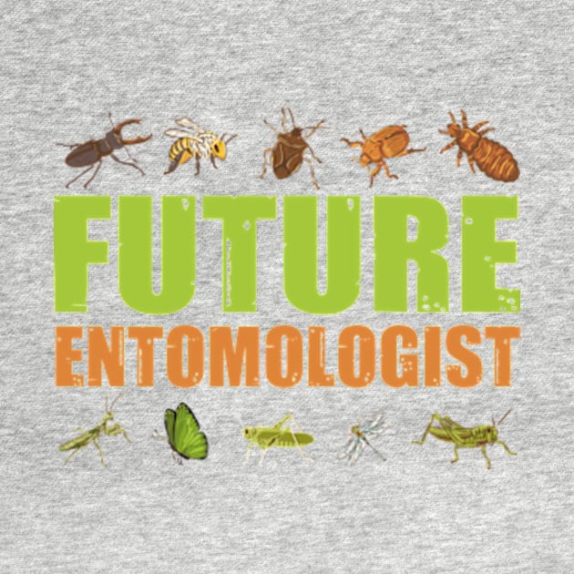 Future Entomologist - Entomology Insect Lover Bug Collector by David Brown